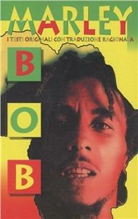 Bob Marley. La musica, la leggenda  - Libro Lo Vecchio 2002, Art rock | Libraccio.it