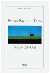 Per un pugno di terra. Ediz. italiana e inglese