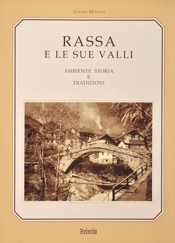 Rassa e le sue valli. Ambiente e tradizione - Gianni Molino - Libro Zeisciu Centro Studi 2006 | Libraccio.it