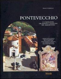 Pontevecchio e l'impronta dei monaci celestini nel magentino - Felice Sgarella - Libro Zeisciu Centro Studi 2006 | Libraccio.it