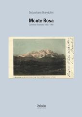 Monte Rosa. Cartoline illustrate 1900-1950. Ediz. illustrata