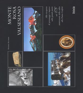 Monte Rosa Valsesiano - Massimo Beltrame - Libro Zeisciu Centro Studi 2017 | Libraccio.it