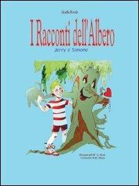 I racconti dell'albero - Gisella Rivolo - Libro Impressioni Grafiche 2005, Percorsi didattici | Libraccio.it