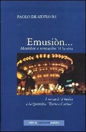 Emusiòn... Mumènt e sensasiòn 'dla vita. I mé cavà 'd batòsa e la quintùla «turòu e carbòn»