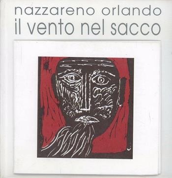 Il vento nel sacco. Con CD Audio - Nazzareno Orlando - Libro Edimedia (Benevento) 2008, Pensiero lento | Libraccio.it