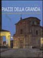Piazze della granda. Spazi pubblici eccellenti in provincia di Cuneo - Lorenzo Mamino - Libro Blu Edizioni 2002, I grandi libri | Libraccio.it