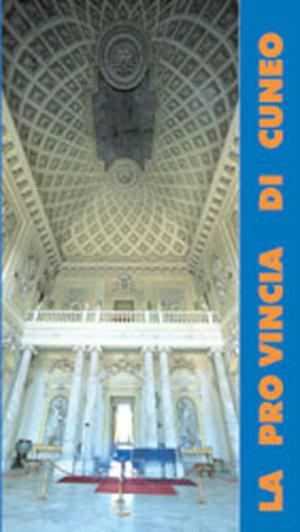 La provincia di Cuneo  - Libro Blu Edizioni 2003, Una vacanza a... | Libraccio.it