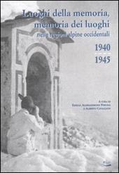 Luoghi della memoria, memoria dei luoghi nelle regioni alpine occidentali (1940-1945)