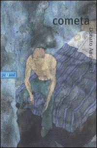 Cometa - Donato Andreucci - Libro Pequod 2004, Pequod | Libraccio.it