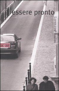 Essere pronto - Lorenzo Pavolini - Libro Pequod 2004, Pequod | Libraccio.it