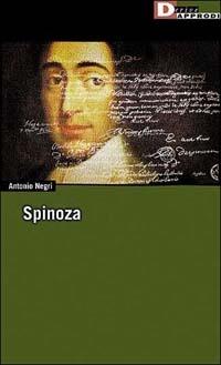 Spinoza - Antonio Negri - Libro DeriveApprodi 1998, DeriveApprodi | Libraccio.it