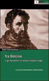 Fra Dolcino e gli apostolici tra eresia, rivolta e roghi