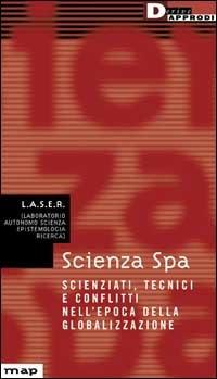 Scienza Spa. Scienziati, tecnici e conflitti  - Libro DeriveApprodi 2002, Map | Libraccio.it