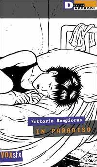 In paradiso - Vittorio Bongiorno - Libro DeriveApprodi 2001, Vox | Libraccio.it