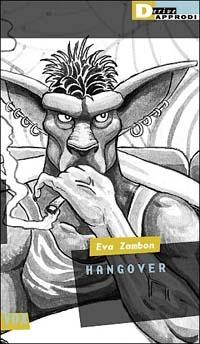 Hangover - Eva Zambon - Libro DeriveApprodi 2001, Vox | Libraccio.it