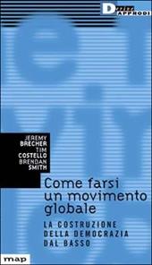 Come farsi un movimento globale. La costruzione della democrazia dal basso