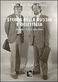 Storia della Russia e dell'Italia - Paolo Nori, Marco Raffaini - Libro Fernandel 2006, Fernandel | Libraccio.it