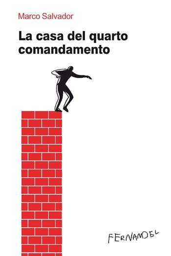 La casa del quarto comandamento - Marco Salvador - Libro Fernandel 2006, Fernandel | Libraccio.it