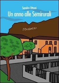 Un anno alle Semirurali - Sandro Ottoni - Libro Fernandel 2006, Laboratorio Fernandel | Libraccio.it