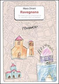 Ravegnana. Strumenti per la comprensione di una città e dei suoi abitanti - Mara Dirani - Libro Fernandel 2006, Laboratorio Fernandel | Libraccio.it