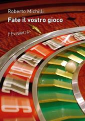 Fate il vostro gioco