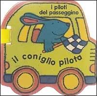 Il coniglio pilota - Katherine Redfern - Libro AER 2000, I piloti del passeggino | Libraccio.it