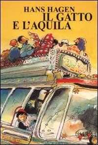 Il gatto e l'aquila - Hans Hagen, Philip Hopman - Libro AER 2002, Ci siamo anche noi | Libraccio.it