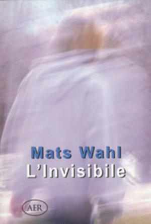 L' invisibile - Mats Wahl - Libro AER 2004, Ci siamo anche noi | Libraccio.it