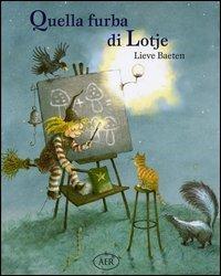 Quella furba di Lotje - Lieve Baeten - Libro AER 2005 | Libraccio.it