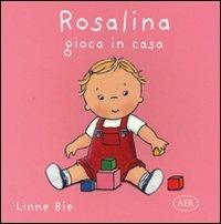 Rosalina gioca in casa. Ediz. illustrata - Linne Bie - Libro AER 2009 | Libraccio.it