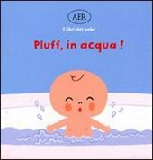 Pluff, in acqua!