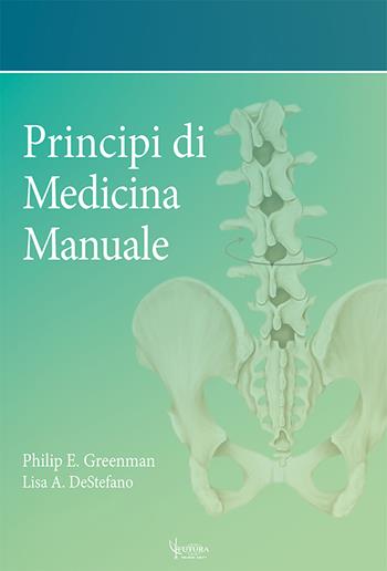 Principi di medicina. Manuale. Ediz. illustrata - Philip E. Greenman, Lisa A. DeStefano - Libro Futura Publishing Society 2023 | Libraccio.it