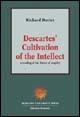 Descartes' cultivation of the intellect. A reading of his theory of enquiry - Richard Davies - Libro Sestante 1999, Bergamo University Press | Libraccio.it