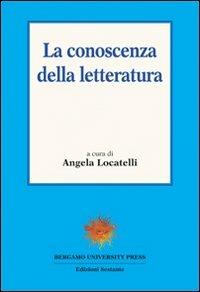 La conoscenza della letteratura  - Libro Sestante 2002, Bergamo University Press | Libraccio.it