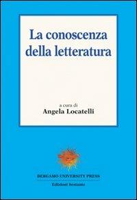 La conoscenza della letteratura  - Libro Sestante 2002, Bergamo University Press | Libraccio.it