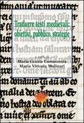 Tradurre testi medievali: obiettivi, pubblico, strategie