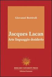 Jacques Lacan. Arte, linguaggio, desiderio