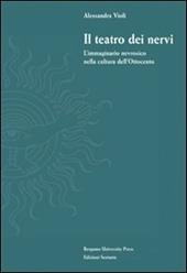 Il teatro dei nervi. L'immaginario nevrosico nella cultura dell'Ottocento