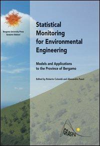 Statistical monitoring for environmental engineering. Models and applications to the province of Bergamo - Roberto Colombi, Alessandro Fassò - Libro Sestante 2002, Bergamo University Press | Libraccio.it