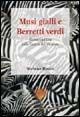 Musi gialli e berretti verdi. Narrazioni Usa sulla guerra del Vietnam - Stefano Rosso - Libro Sestante 2003, Bergamo University Press | Libraccio.it