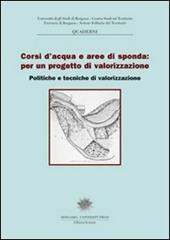 Corsi d'acqua e aree di sponda: per un progetto di valorizzazione. Politiche e tecniche di valorizzazione