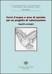 Corsi d'acqua e aree di sponda: per un progetto di valorizzazione. Aspetti ecologici