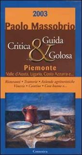 Guida critica & golosa al Piemonte, Valle d'Aosta, Liguria, Costa Azzurra 2003