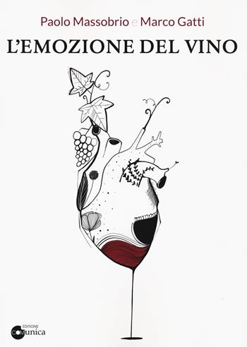 L'emozione del vino - Paolo Massobrio, Marco Gatti - Libro Comunica 2021 | Libraccio.it