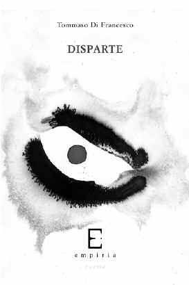 Disparte - Tommaso Di Francesco - Libro Edizioni Empiria Ass. Cult. 2003, Sassifraga | Libraccio.it