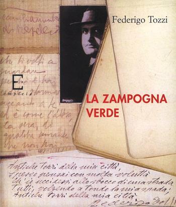 La zampogna verde - Federigo Tozzi - Libro Edizioni Empiria Ass. Cult. 2005, Riprese | Libraccio.it