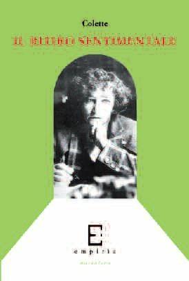 Il ritiro sentimentale - Colette - Libro Edizioni Empiria Ass. Cult. 2007, Il ponte di corda | Libraccio.it