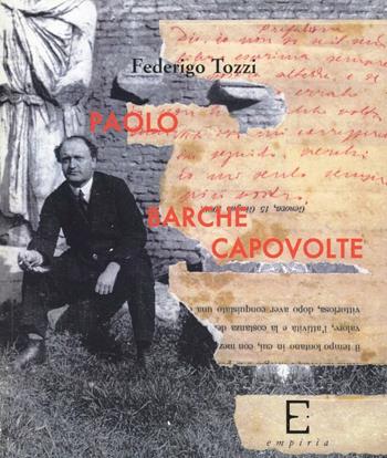 Paolo. Barche capovolte - Federigo Tozzi - Libro Edizioni Empiria Ass. Cult. 2007, Riprese | Libraccio.it