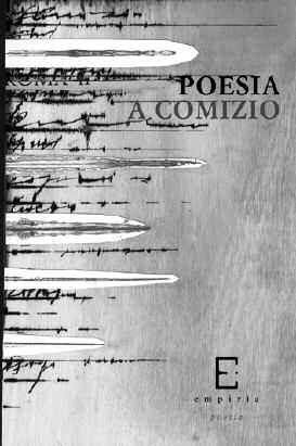 Poesia a comizio  - Libro Edizioni Empiria Ass. Cult. 2008, Sassifraga | Libraccio.it