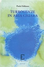 Turbolenze in aria chiara